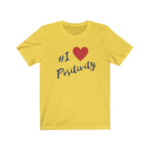 Load image into Gallery viewer, Graphic T-Shirt - I Love Positivity (Unisex)