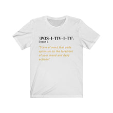 Load image into Gallery viewer, Graphic T-Shirt - Positivity Defined (Unisex)