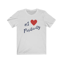 Load image into Gallery viewer, Graphic T-Shirt - I Love Positivity (Unisex)