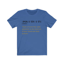 Load image into Gallery viewer, Graphic T-Shirt - Positivity Defined (Unisex)