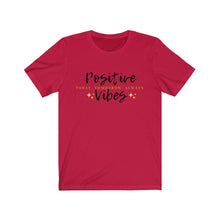 Load image into Gallery viewer, Graphic T-Shirt - Positive Vibes Today (Unisex)