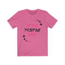 Load image into Gallery viewer, Graphic T-Shirt - It's A Positive Vibe