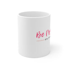 Load image into Gallery viewer, Be Positive on Purpose Mug