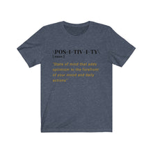 Load image into Gallery viewer, Graphic T-Shirt - Positivity Defined (Unisex)