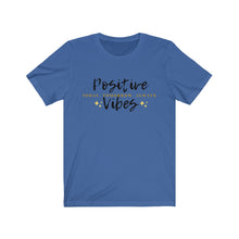 Load image into Gallery viewer, Graphic T-Shirt - Positive Vibes Today (Unisex)