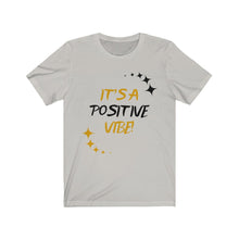Load image into Gallery viewer, Graphic T-Shirt - It's a Positive Vibe