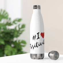 Load image into Gallery viewer, I Love Positivity Water Bottle (20 oz)