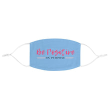 Load image into Gallery viewer, Graphic Design Mask - Be Positive on Purpose