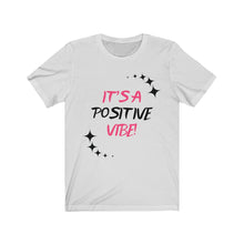 Load image into Gallery viewer, Graphic T-Shirt - It's A Positive Vibe