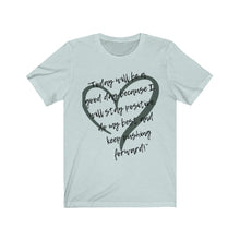 Load image into Gallery viewer, Graphic T-Shirt - Today is a Good Day (Unisex)