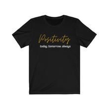 Load image into Gallery viewer, Graphic T-Shirt - Positivity (Unisex)