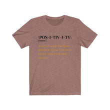 Load image into Gallery viewer, Graphic T-Shirt - Positivity Defined (Unisex)