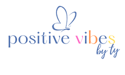 Positive Vibes By Ty, LLC