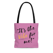 Load image into Gallery viewer, It&#39;s the Vibe for Me! Tote Bag (Pink)
