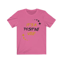 Load image into Gallery viewer, Graphic T-Shirt - It&#39;s a Positive Vibe
