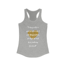 Load image into Gallery viewer, Today Good day Women&#39;s Racerback Tank
