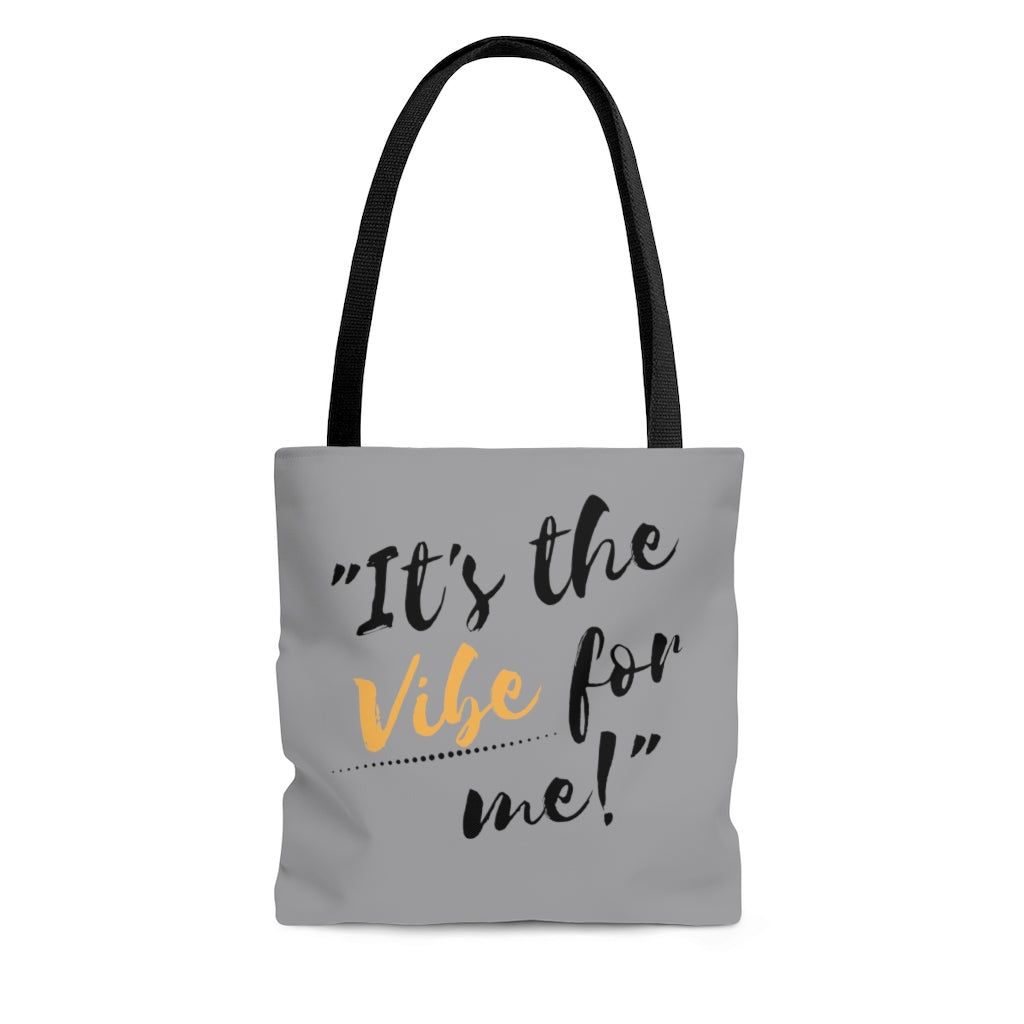 It's the Vibe for Me! Tote Bag (Gray)