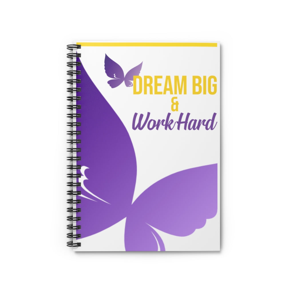 Dream Big & Work Hard Spiral Notebook - Ruled Line