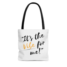 Load image into Gallery viewer, It&#39;s the Vibe for Me! Tote Bag (White)

