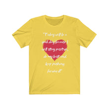 Load image into Gallery viewer, Graphic T-Shirt - Today, Good Day, Gold Heart (Unisex)
