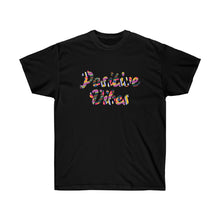 Load image into Gallery viewer, Positive Vibes T-Shirt (Signature)
