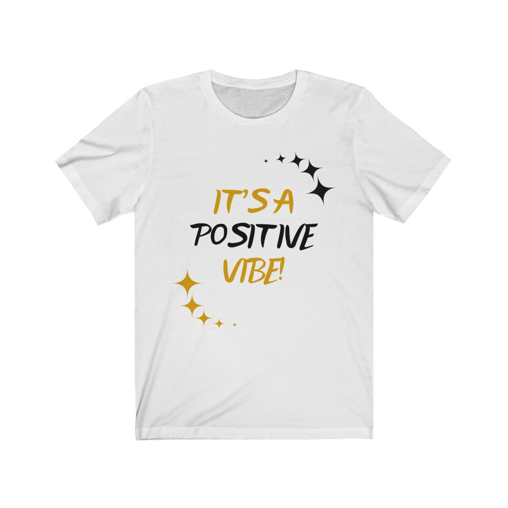 Graphic T-Shirt - It's a Positive Vibe