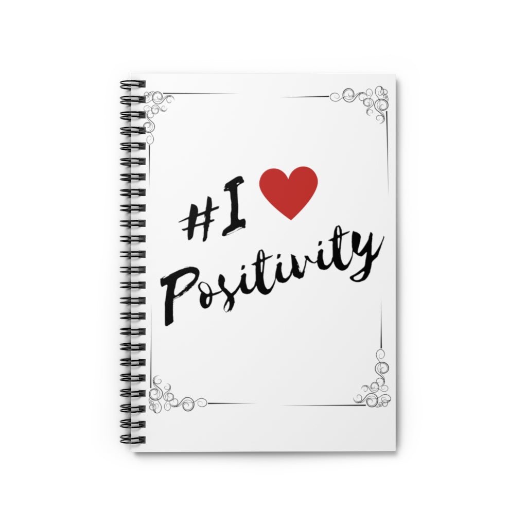 I Love Positivity Spiral Notebook - Ruled Line