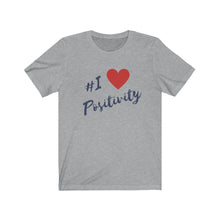 Load image into Gallery viewer, Graphic T-Shirt - I Love Positivity (Unisex)
