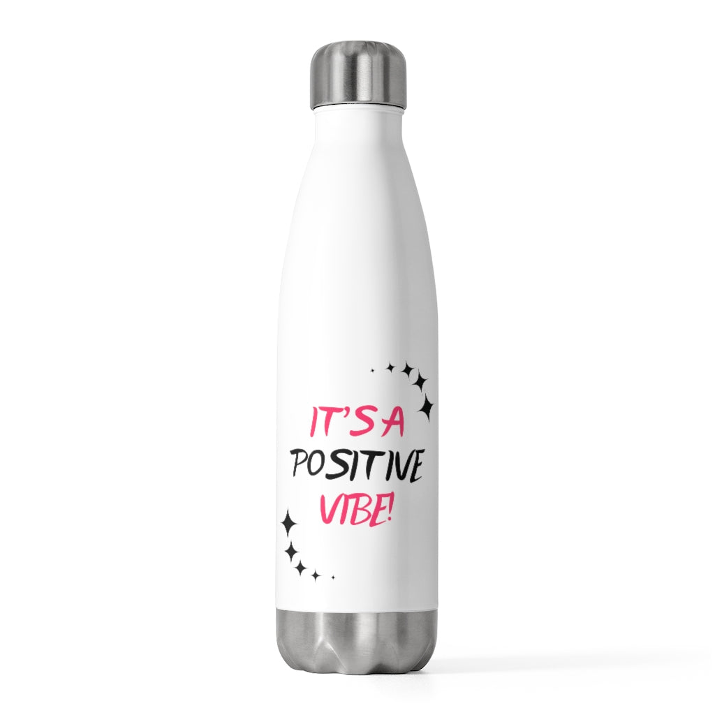 It's A Positive Vibe Water Bottle (20 oz)
