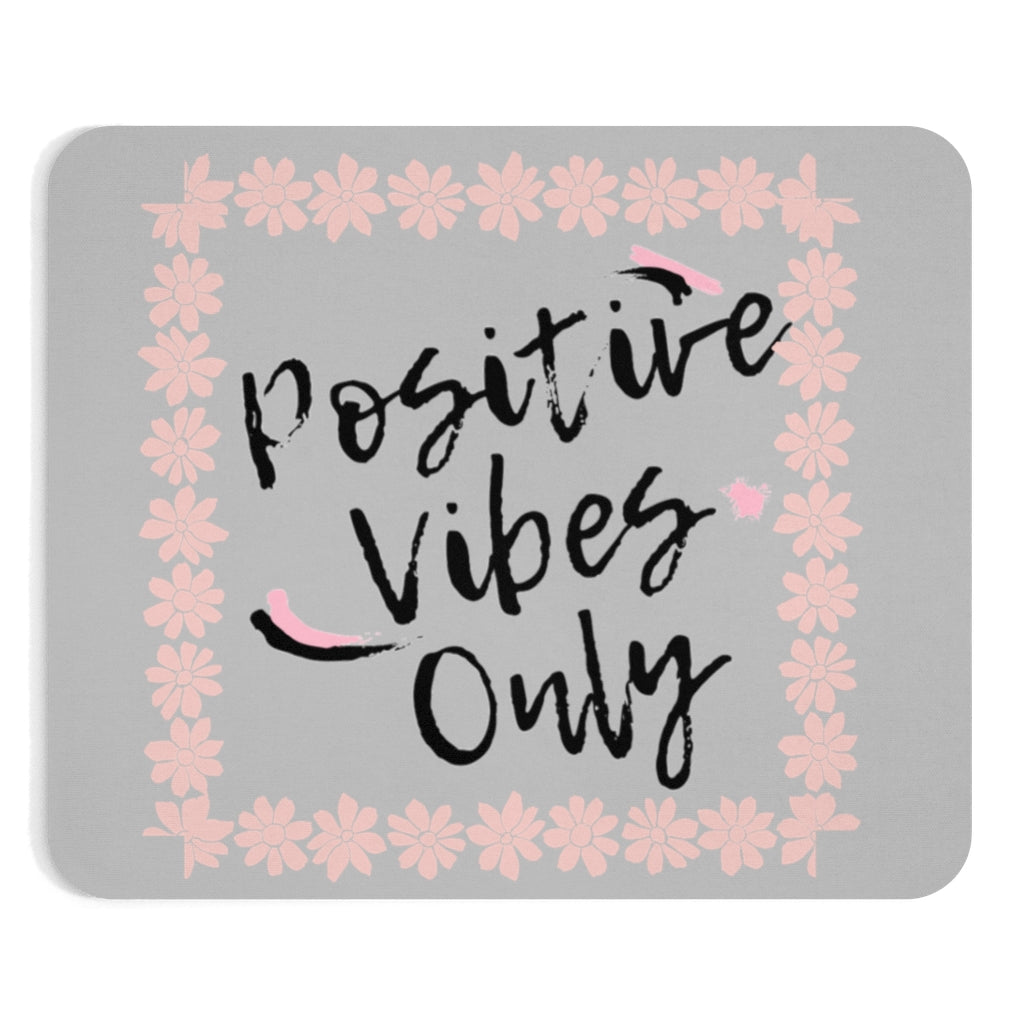Graphic Design Mousepad- Positive Vibes Only