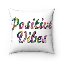 Load image into Gallery viewer, Positive Vibes Floral Pillow
