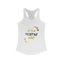 Load image into Gallery viewer, It&#39;s A Positive Vibe Women&#39;s Racerback Tank
