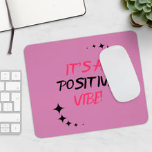 Load image into Gallery viewer, Graphic Design Mousepad - It&#39;s a Positive Vibe
