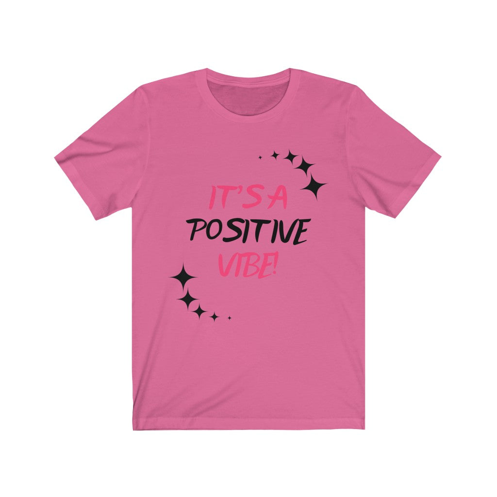 Graphic T-Shirt - It's A Positive Vibe