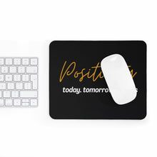Load image into Gallery viewer, Graphic Design Mousepad - Positivity Today
